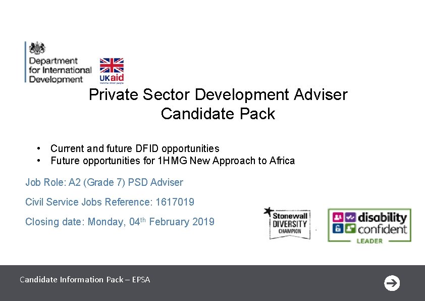 Private Sector Development Adviser Candidate Pack • Current and future DFID opportunities • Future