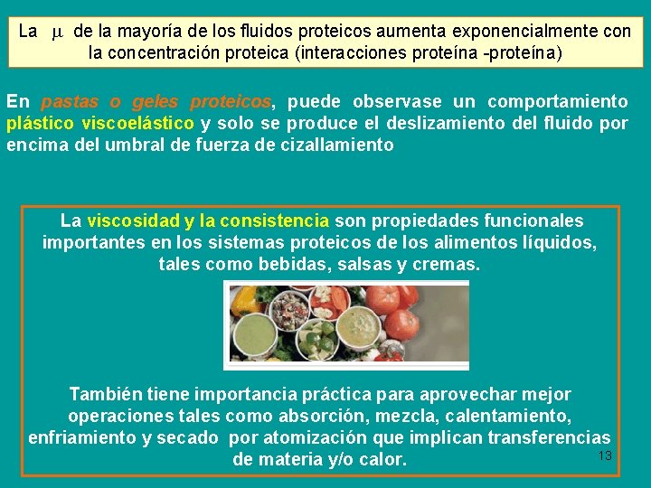 La m de la mayoría de los fluidos proteicos aumenta exponencialmente con la concentración