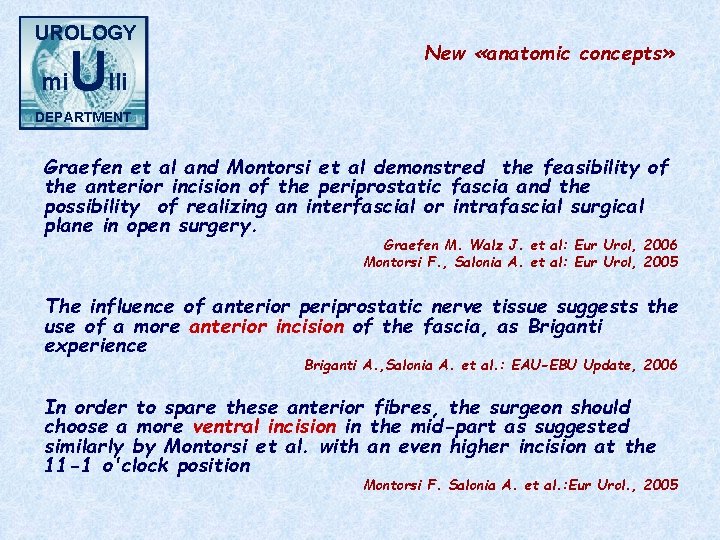 UROLOGY mi Ulli New «anatomic concepts» DEPARTMENT Graefen et al and Montorsi et al