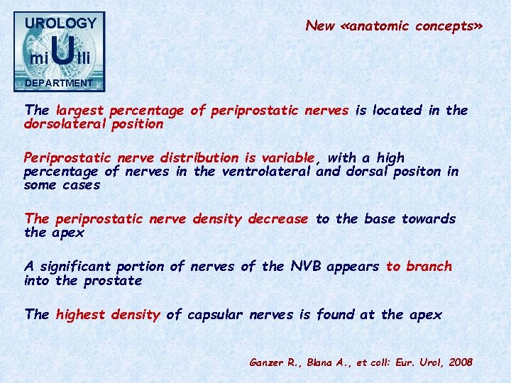 UROLOGY mi Ulli New «anatomic concepts» DEPARTMENT The largest percentage of periprostatic nerves is