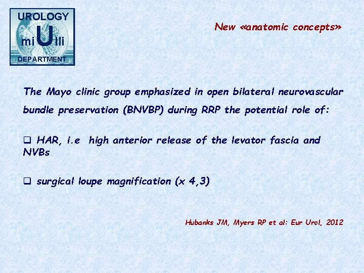 UROLOGY mi New «anatomic concepts» Ulli DEPARTMENT The Mayo clinic group emphasized in open