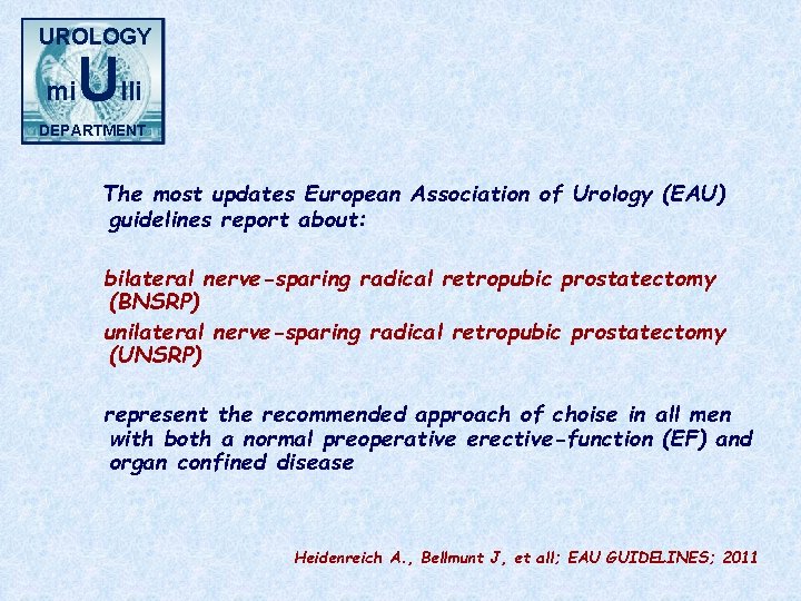 UROLOGY mi Ulli DEPARTMENT The most updates European Association of Urology (EAU) guidelines report