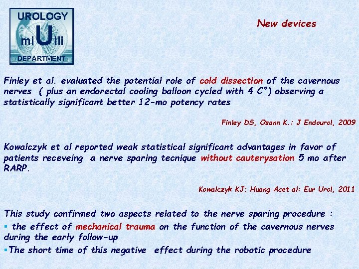 UROLOGY mi Ulli New devices DEPARTMENT Finley et al. evaluated the potential role of