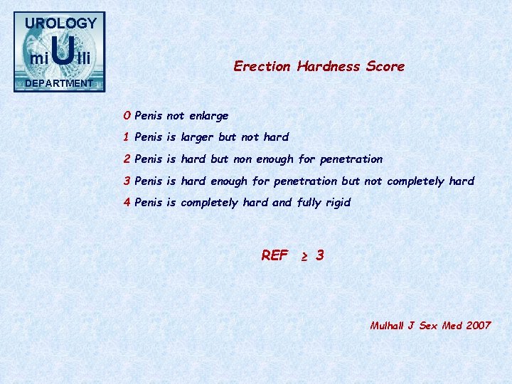 UROLOGY mi Ulli Erection Hardness Score DEPARTMENT 0 Penis not enlarge 1 Penis is