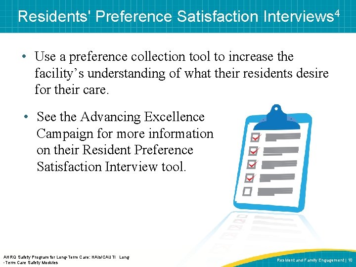 Residents' Preference Satisfaction Interviews 4 • Use a preference collection tool to increase the
