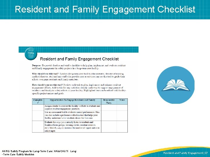 Resident and Family Engagement Checklist AHRQ Safety Program for Long-Term Care: HAIs/CAUTI Long -Term