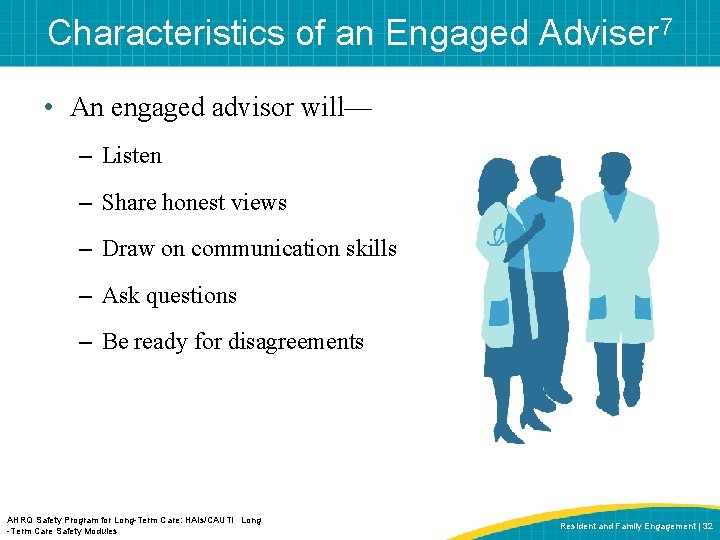 Characteristics of an Engaged Adviser 7 • An engaged advisor will— – Listen –