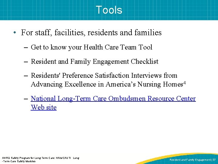 Tools • For staff, facilities, residents and families – Get to know your Health