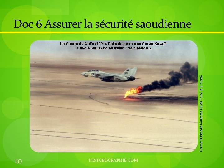 Doc 6 Assurer la sécurité saoudienne Source: Wikimedia Commons US Air Force Lt S.