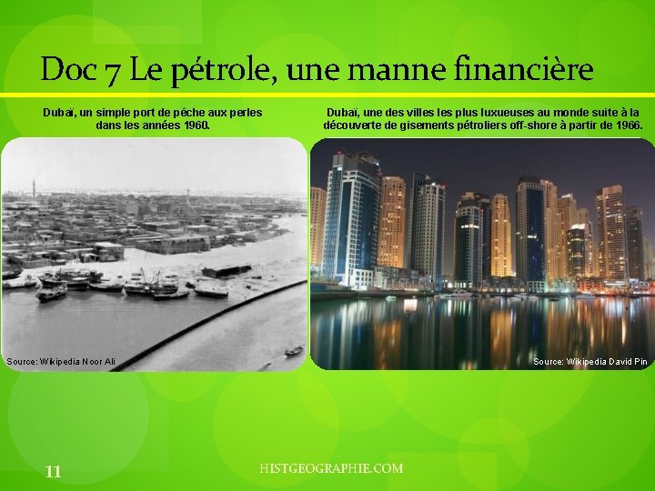 Doc 7 Le pétrole, une manne financière Dubaï, un simple port de pêche aux