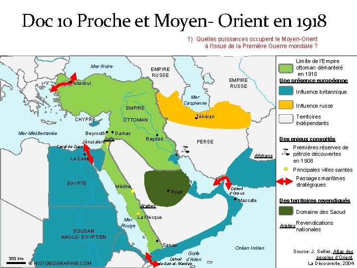 Doc 10 Proche et Moyen- Orient en 1918 1) Quelles puissances occupent le Moyen-Orient