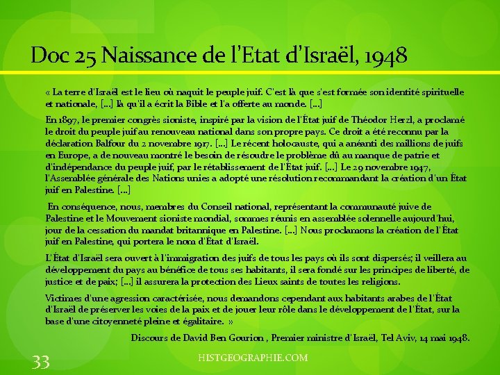 Doc 25 Naissance de l’Etat d’Israël, 1948 « La terre d’Israël est le lieu