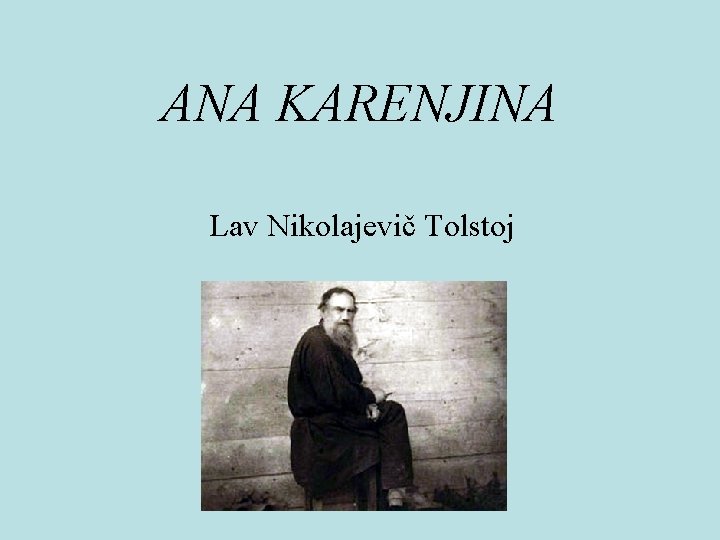ANA KARENJINA Lav Nikolajevič Tolstoj ANA KARENJINA Lav Nikolajevič Tolstoj