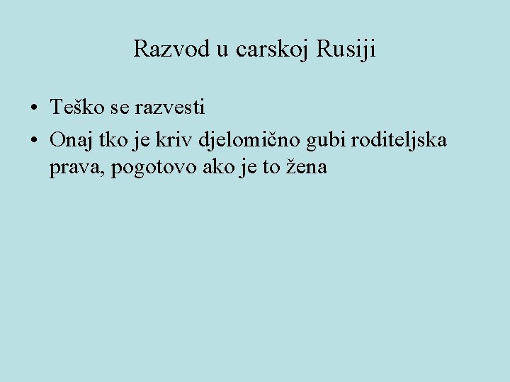 Razvod u carskoj Rusiji • Teško se razvesti • Onaj tko je kriv djelomično Razvod u carskoj Rusiji • Teško se razvesti • Onaj tko je kriv djelomično