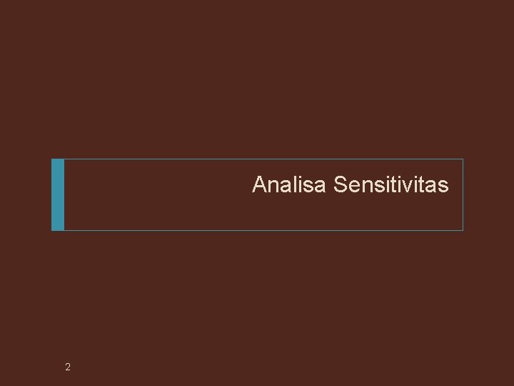 Analisa Sensitivitas 2 