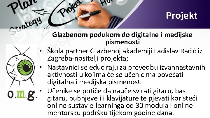 Projekt Glazbenom podukom do digitalne i medijske pismenosti • Škola partner Glazbenoj akademiji Ladislav