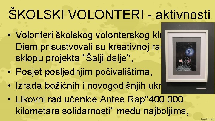 ŠKOLSKI VOLONTERI - aktivnosti • Volonteri školskog volonterskog kluba Carpe Diem prisustvovali su kreativnoj