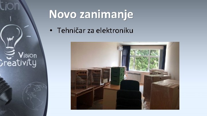 Novo zanimanje • Tehničar za elektroniku 