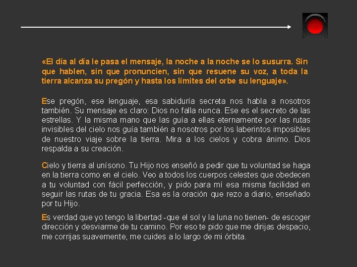  «El día al día le pasa el mensaje, la noche a la noche