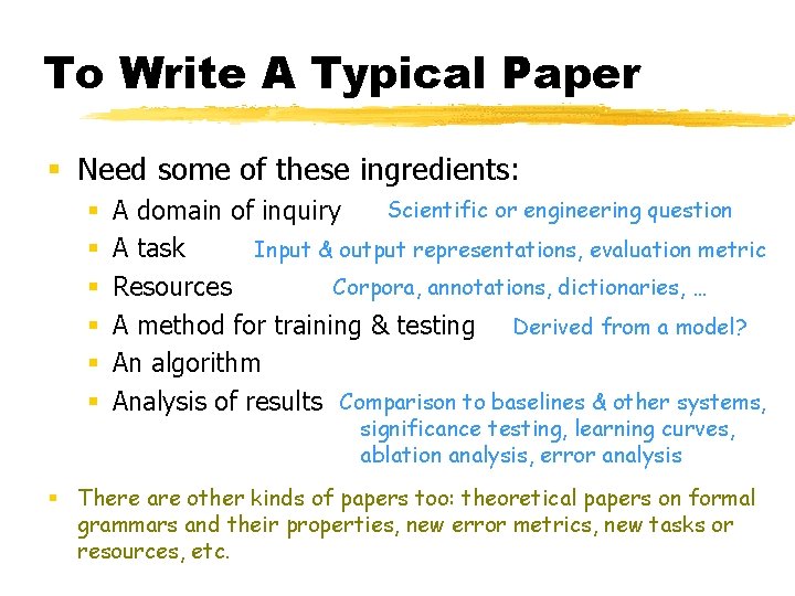 To Write A Typical Paper § Need some of these ingredients: § § §
