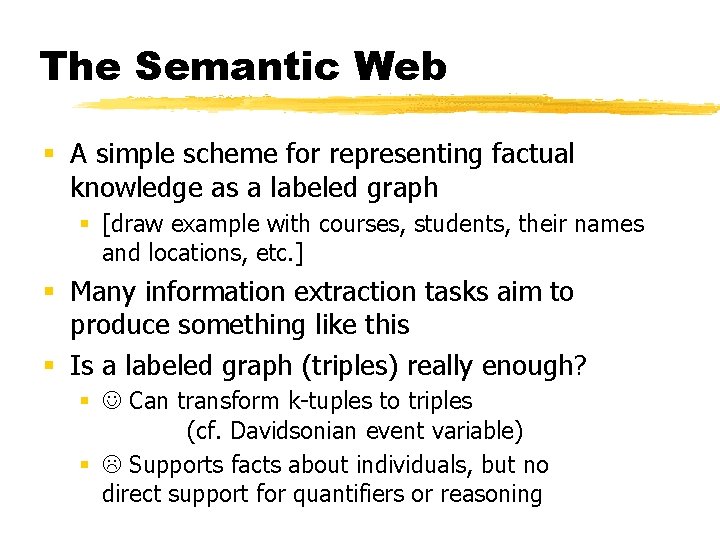 The Semantic Web § A simple scheme for representing factual knowledge as a labeled