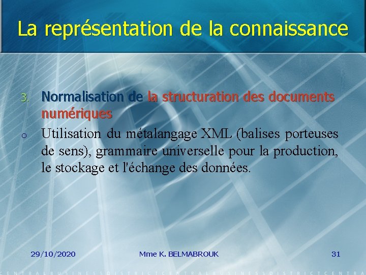 La représentation de la connaissance 3. o Normalisation de la structuration des documents numériques