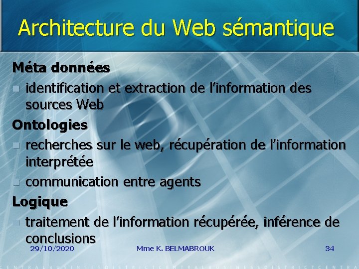 Architecture du Web sémantique Méta données n identification et extraction de l’information des sources
