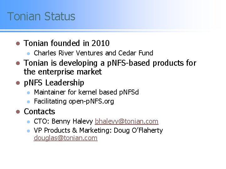 Tonian Status l Tonian founded in 2010 l Charles River Ventures and Cedar Fund