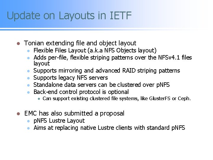 Update on Layouts in IETF l Tonian extending file and object layout l l