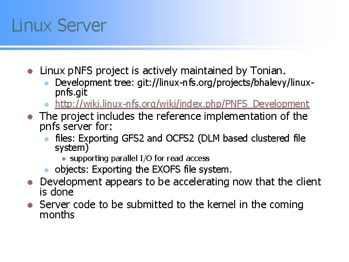 Linux Server l Linux p. NFS project is actively maintained by Tonian. l l