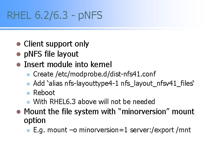 RHEL 6. 2/6. 3 - p. NFS Client support only l p. NFS file