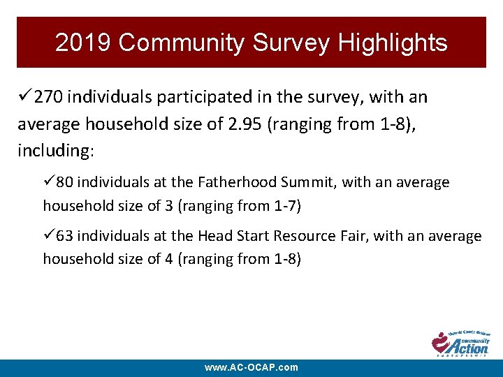 2019 Community Survey Highlights individuals participated in the survey, with an ü 270 average