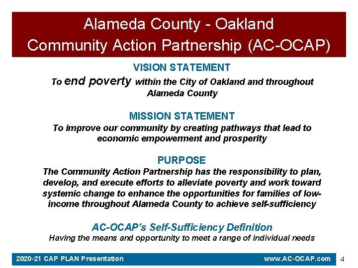 Alameda County - Oakland Community Action Partnership (AC-OCAP) VISION STATEMENT To end poverty within