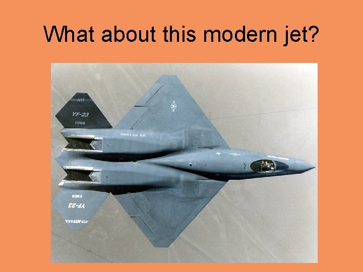 What about this modern jet? 