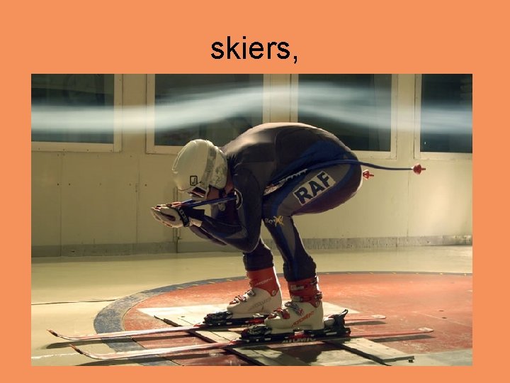 skiers, 