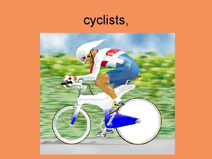 cyclists, 