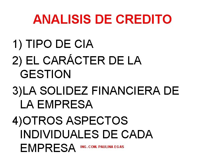 ANALISIS DE CREDITO 1) TIPO DE CIA 2) EL CARÁCTER DE LA GESTION 3)LA