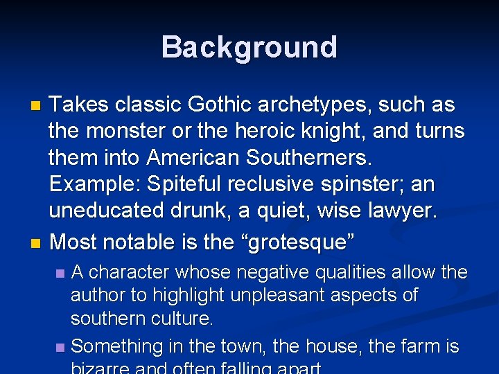 Background Takes classic Gothic archetypes, such as the monster or the heroic knight, and
