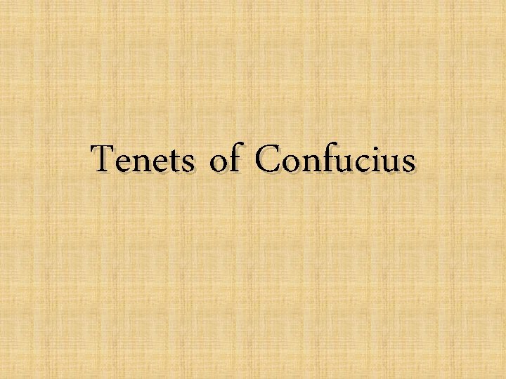 Tenets of Confucius 