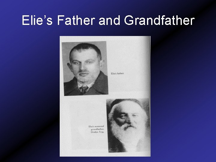 Elie’s Father and Grandfather 