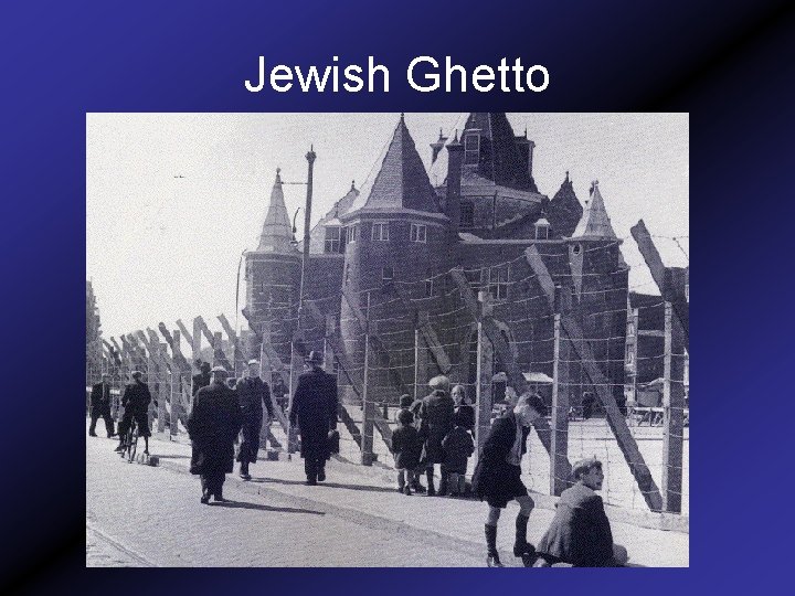 Jewish Ghetto 