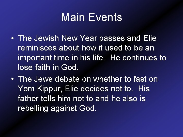 Main Events • The Jewish New Year passes and Elie reminisces about how it