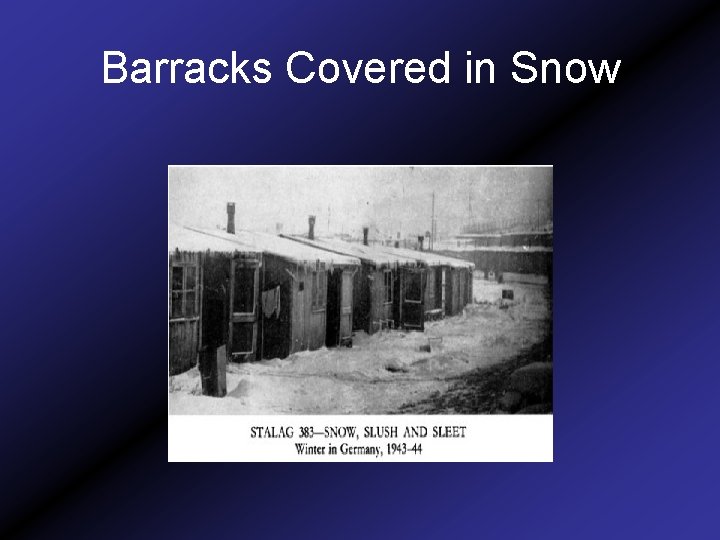 Barracks Covered in Snow 