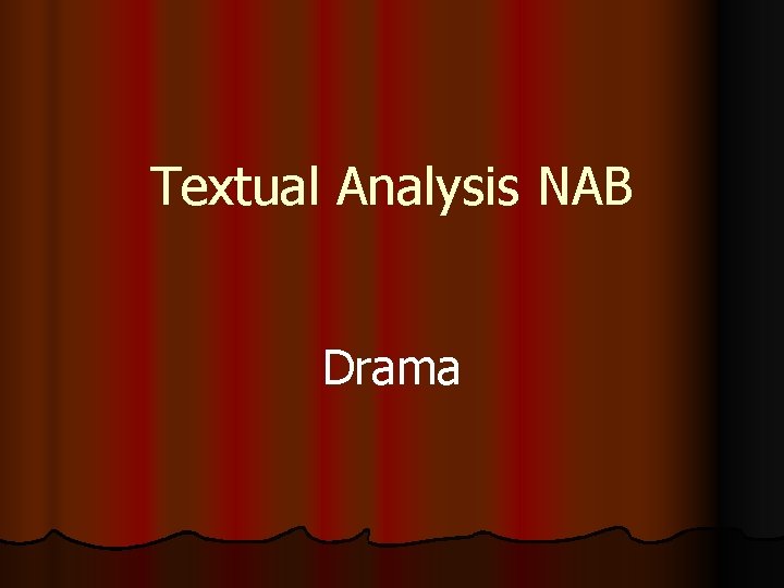 Textual Analysis NAB Drama 