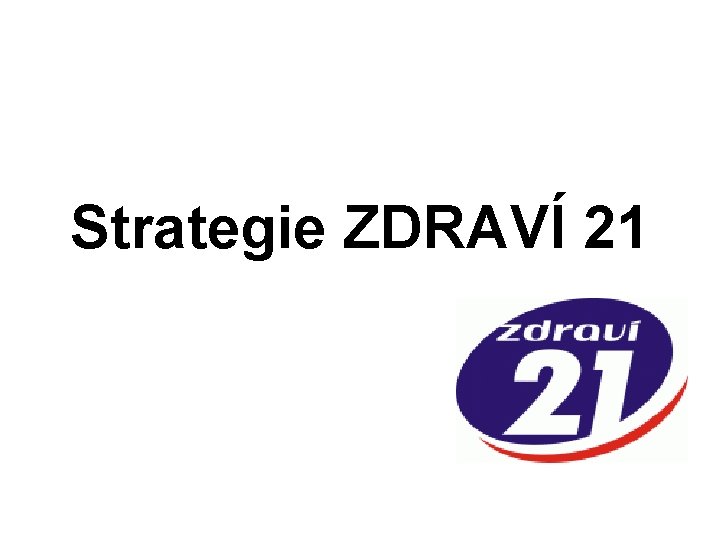 Strategie ZDRAVÍ 21 