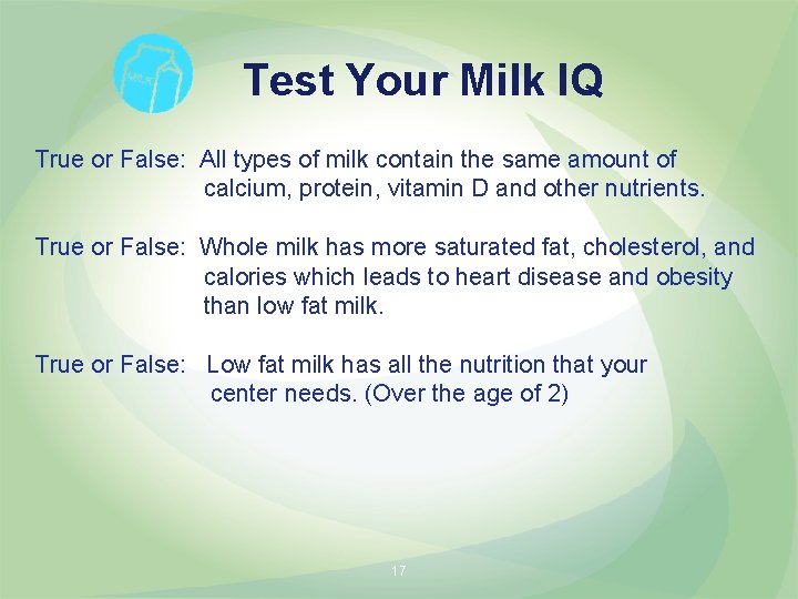 Test Your Milk IQ True or False: All types of milk contain the same