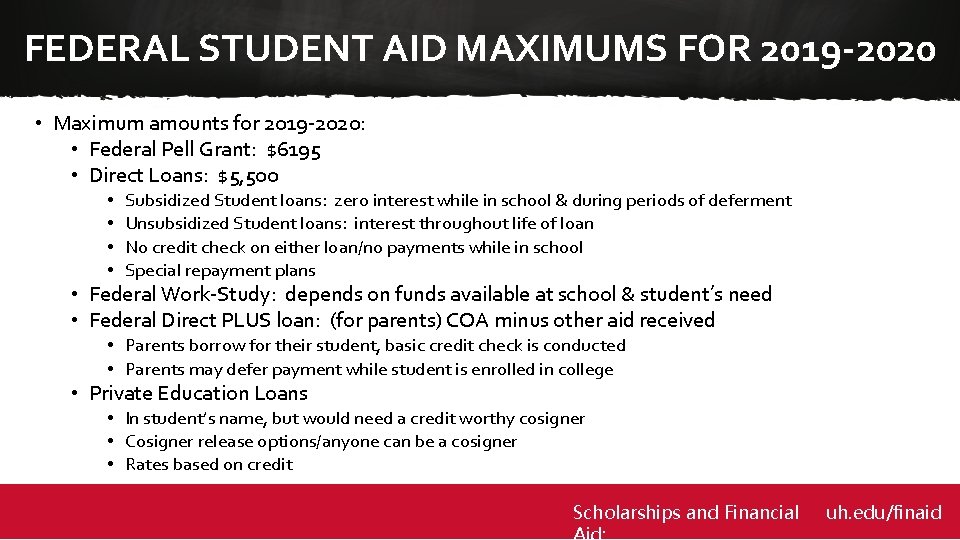 FEDERAL STUDENT AID MAXIMUMS FOR 2019 -2020 • Maximum amounts for 2019 -2020: •