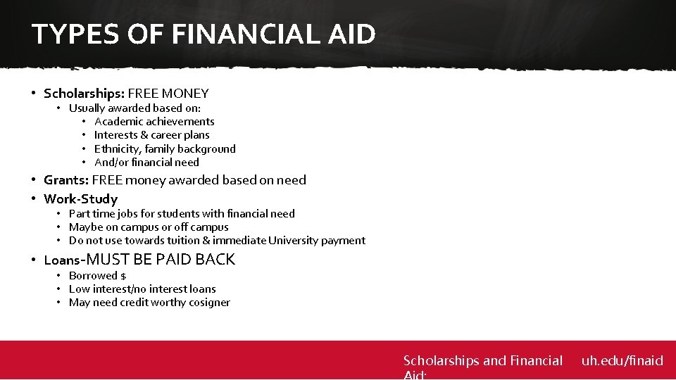TYPES OF FINANCIAL AID • Scholarships: FREE MONEY • Usually awarded based on: •