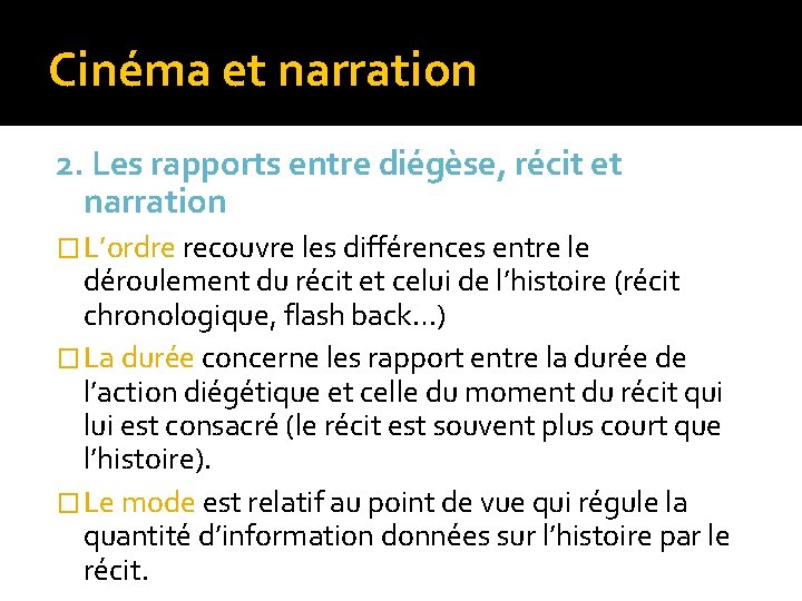Cinéma et narration 2. Les rapports entre diégèse, récit et narration � L’ordre recouvre Cinéma et narration 2. Les rapports entre diégèse, récit et narration � L’ordre recouvre