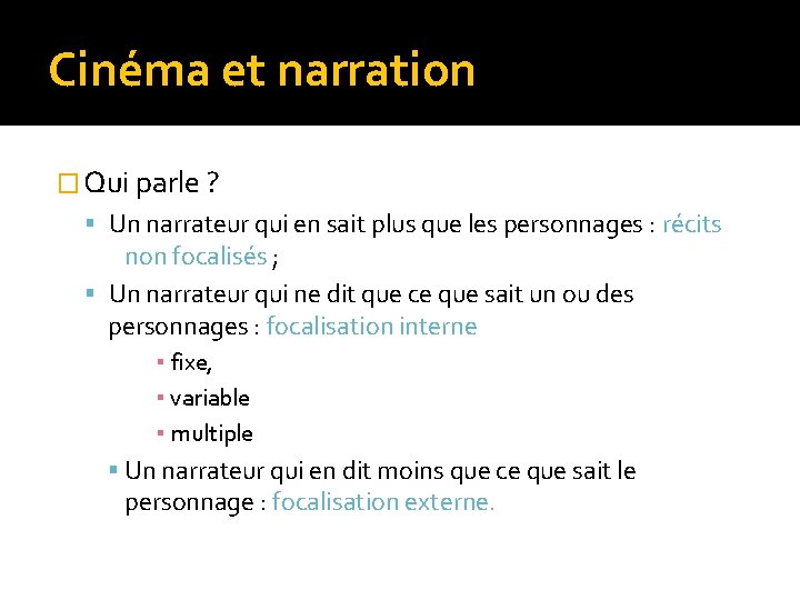 Cinéma et narration � Qui parle ? Un narrateur qui en sait plus que Cinéma et narration � Qui parle ? Un narrateur qui en sait plus que